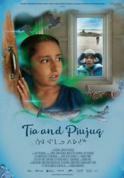Фильм Тиа и Пиуджук (2018)