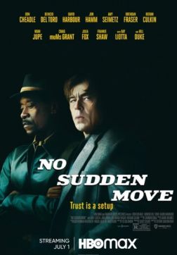 Фильм Без резких движений(2021)
