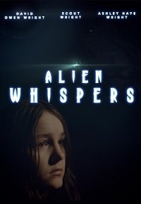 Фильм Шёпот пришельца (2021)