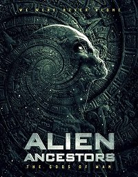 Фильм Инопланетяне: предки древних богов (2021)