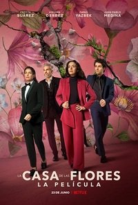 Фильм Дом цветов: Фильм (2021)